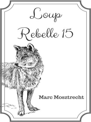 cover image of Loup Rebelle 15